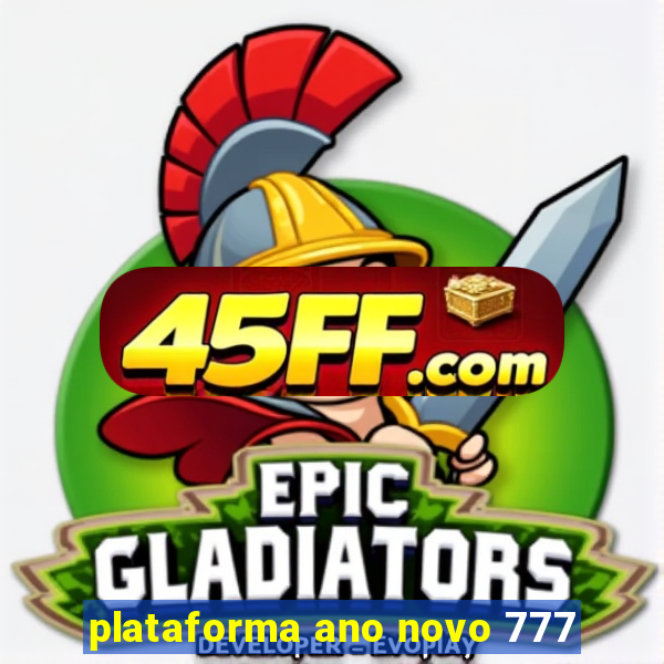 plataforma ano novo 777
